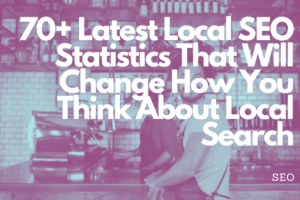 70+ Latest Local SEO Statistics That Will Change How You Think About Local Search Featured Image